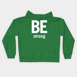 Be strong Kids Hoodie